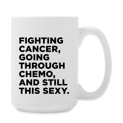 Cancer Fighter Quote - Coffee/Tea Mug 15 oz