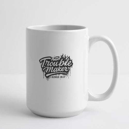 Troublemaker - Coffee/Tea Mug 15 oz