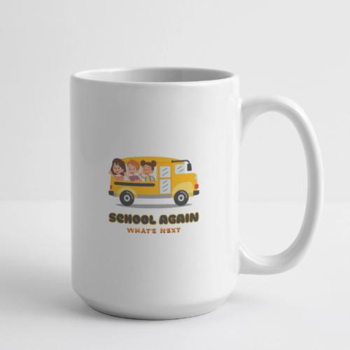 first day of school outfit- school again - Coffee/Tea Mug 15 oz