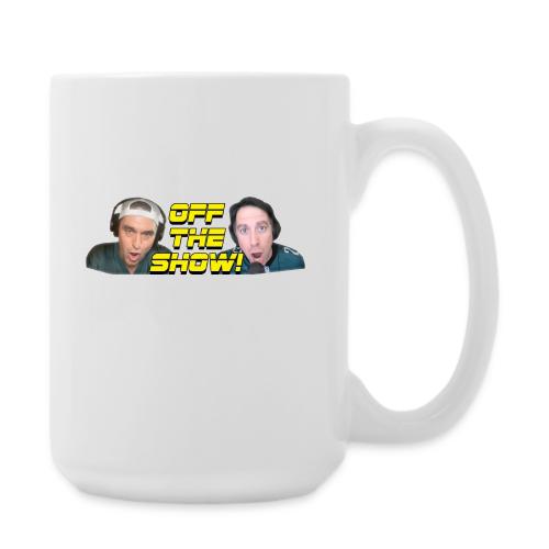 OFF THE SHOW! - Coffee/Tea Mug 15 oz