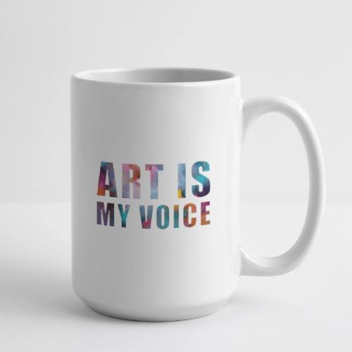 Art Is My Voice - Coffee/Tea Mug 15 oz