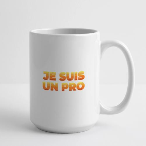 Je suis un pro - Coffee/Tea Mug 15 oz