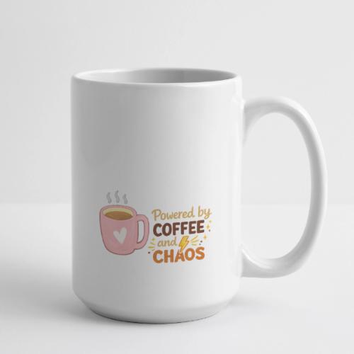 Powered by Coffee and Chaos - Coffee/Tea Mug 15 oz