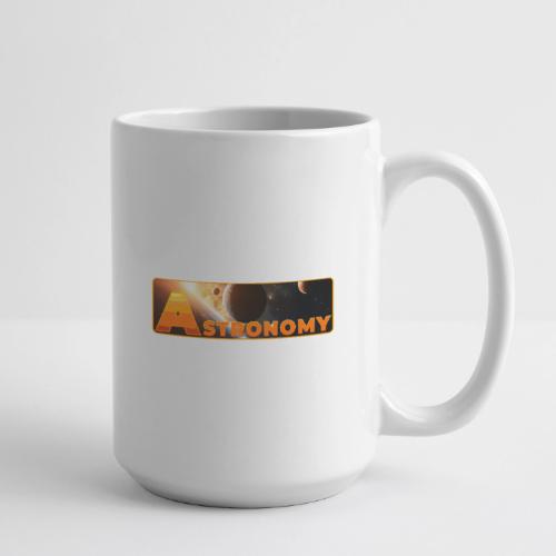 Astronomy - Coffee/Tea Mug 15 oz