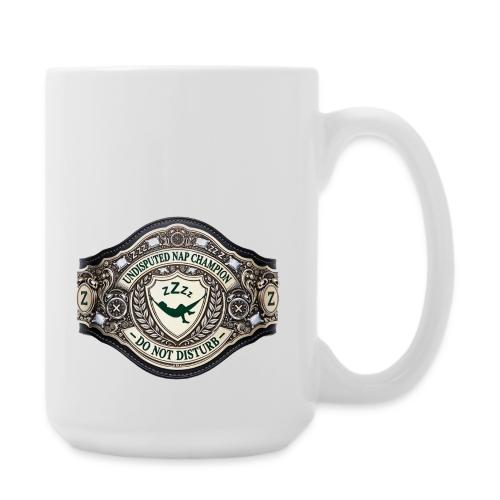 Nap Champion Belt T Shirt - Coffee/Tea Mug 15 oz