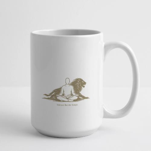 Silence Builds Kings Meditation Lion - Coffee/Tea Mug 15 oz