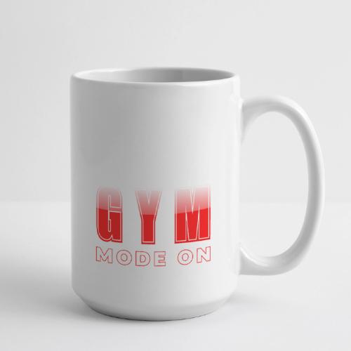 Gym Mode On Fitness Typography Design - Coffee/Tea Mug 15 oz
