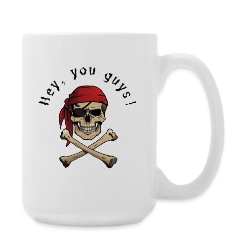 Hey You Guys - Coffee/Tea Mug 15 oz