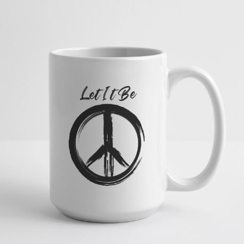 Let It Be - Coffee/Tea Mug 15 oz