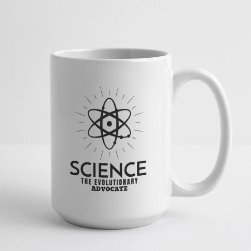 Science The Evolutionary Advocate - Coffee/Tea Mug 15 oz