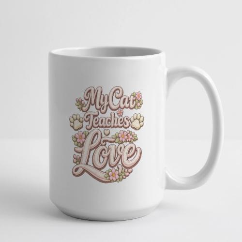 My Cat Teaches Love Faux Embroidery Style - Coffee/Tea Mug 15 oz
