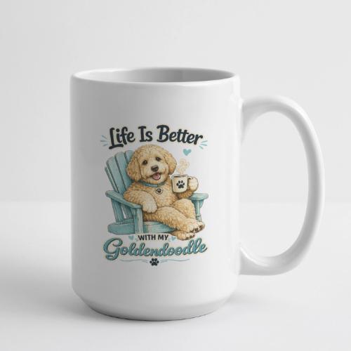 Life Is Better With My Goldendoodle - Coffee/Tea Mug 15 oz