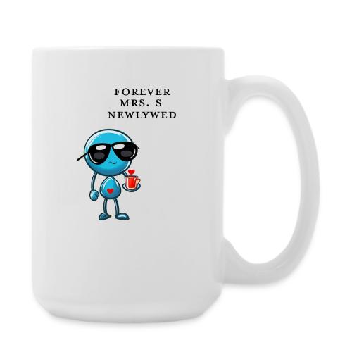 Mrs S Forever Newlywed - Coffee/Tea Mug 15 oz