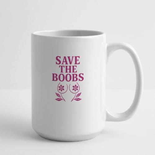 Save the boobs! - Coffee/Tea Mug 15 oz