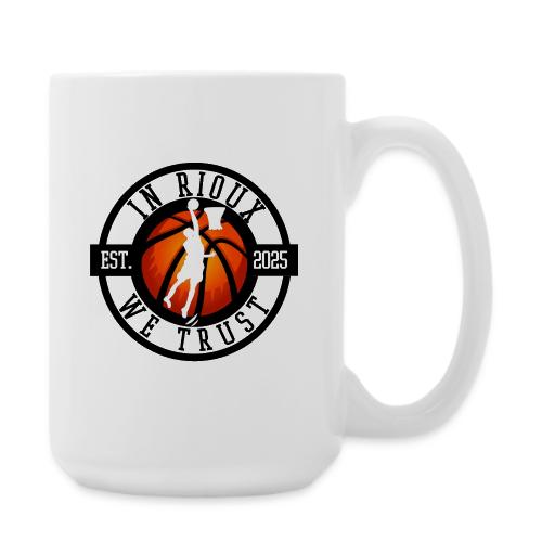 In Rioux We Trust - Coffee/Tea Mug 15 oz