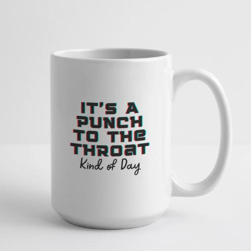 Punch to the Throat - Coffee/Tea Mug 15 oz