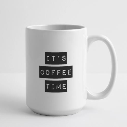 It's Coffee Time - Coffee/Tea Mug 15 oz