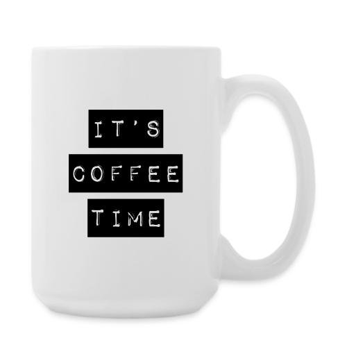 It's Coffee Time - Coffee/Tea Mug 15 oz