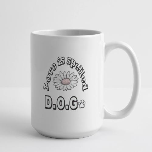 Love is Spelled D.O.G. | Cute Dog Lover Design - Coffee/Tea Mug 15 oz