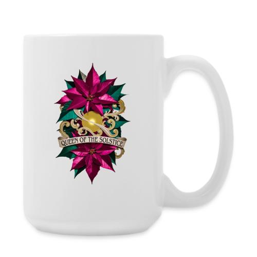 Queen of the Solstice Poinsettia T-Shirt - Coffee/Tea Mug 15 oz