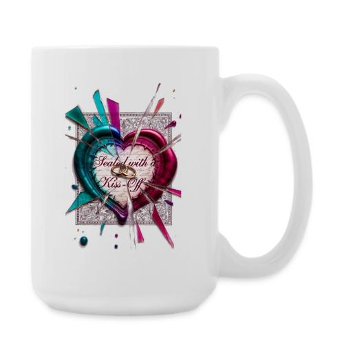 Sealed with a Kiss-Off T-Shirt - Coffee/Tea Mug 15 oz
