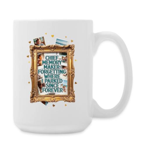 Chief Memory Maker T Shirt, Forgetting Where - Coffee/Tea Mug 15 oz