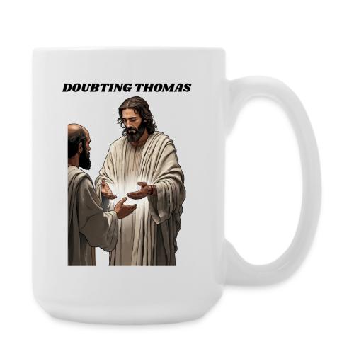 Doubting Thomas Resurrection T Shirt, Gift - Coffee/Tea Mug 15 oz