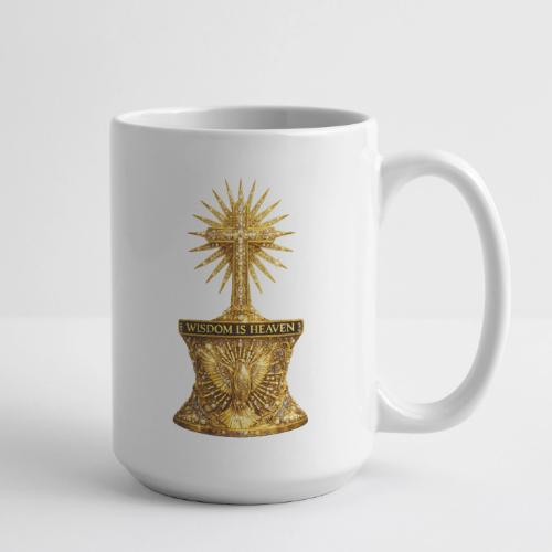 Wisdom is Heaven - Coffee/Tea Mug 15 oz