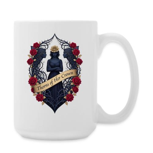 Women’s Day Thorn Crown T Shirt, Gift for Sister - Coffee/Tea Mug 15 oz