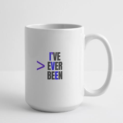 Better Than I've Ever Been - Coffee/Tea Mug 15 oz
