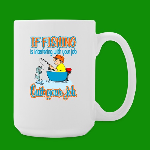 Fishing Job - Coffee/Tea Mug 15 oz