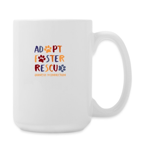 Adopt, Foster, Rescue Quincy K-9 Connection - Coffee/Tea Mug 15 oz