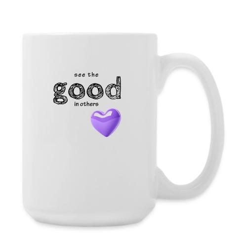 Smoon City_See the Good in Others - Coffee/Tea Mug 15 oz