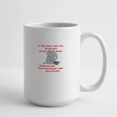 Elephant in the Room Meme - Coffee/Tea Mug 15 oz