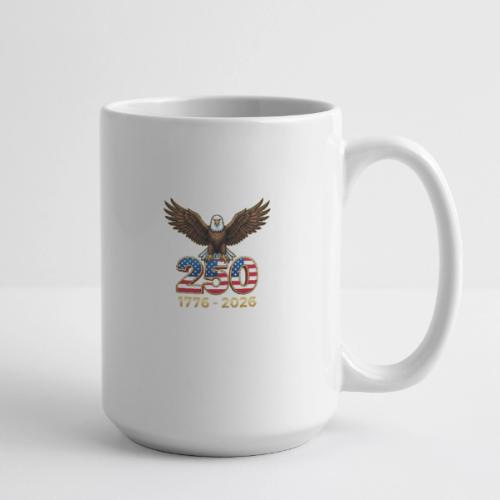 Eagle 250th Anniversary 1776-2026 - Coffee/Tea Mug 15 oz