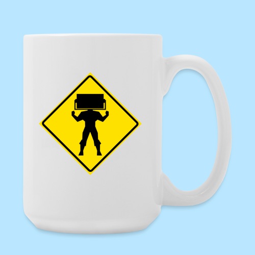 STEAMROLLER MAN SIGN - Coffee/Tea Mug 15 oz