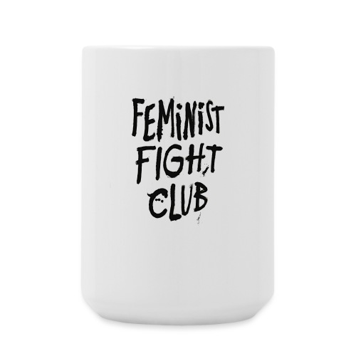 Feminist Fight Club - Coffee/Tea Mug 15 oz