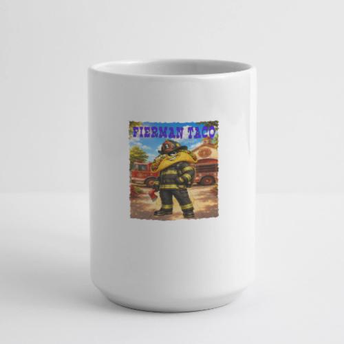Fireman Taco - Coffee/Tea Mug 15 oz