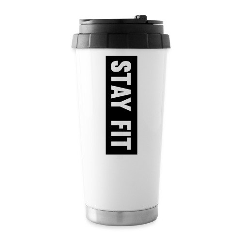 Stay Fit - Travel Mug