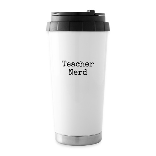 Teacher Nerd (black text) - Travel Mug