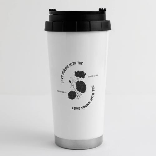 Love Grows With The Sun Of Faith - 16 oz Travel Mug