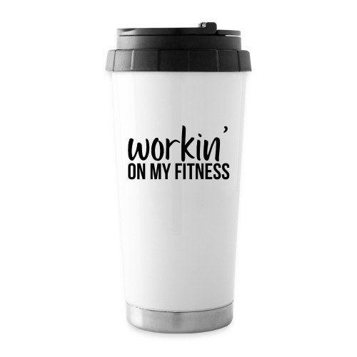 Working On My Fitness - Travel Mug