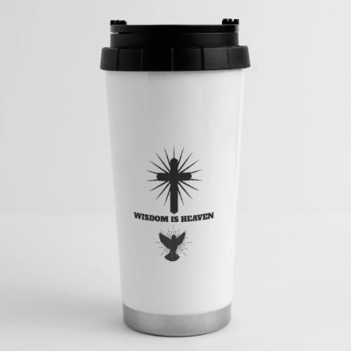 Wisdom Is Heaven - 16 oz Travel Mug