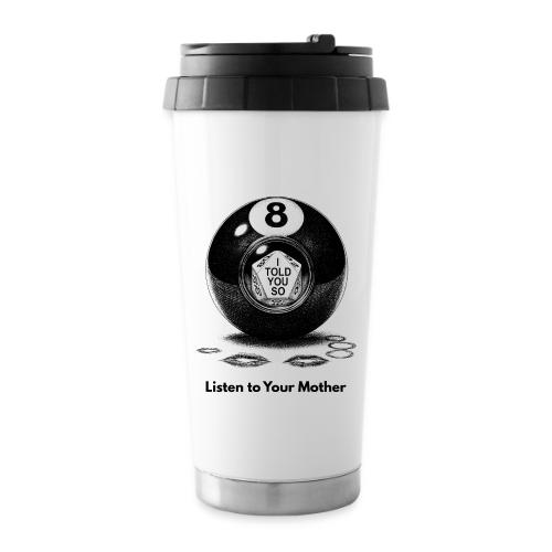 Sarcastic Mom T-Shirt Magic 8-Ball Oracle - 16 oz Travel Mug