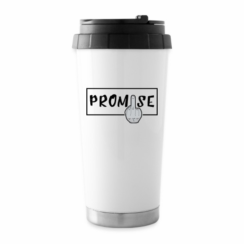 Promise- best design to get on humorous products - Travel Mug