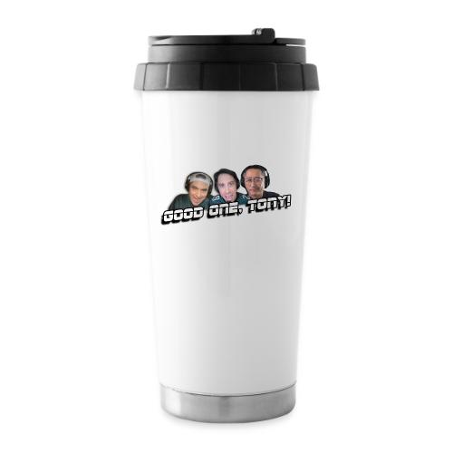GOOD ONE, TONY! (with glow) - 16 oz Travel Mug
