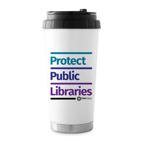 PLA Protect Public Libraries - 16 oz Travel Mug