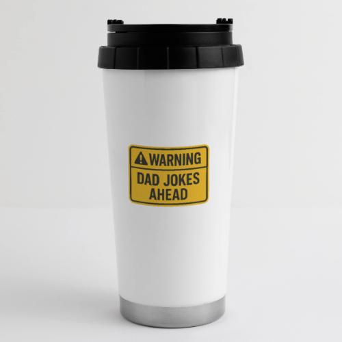 Fathers Day Gift Warning Dad Jokes Ahead T-Shirt - 16 oz Travel Mug