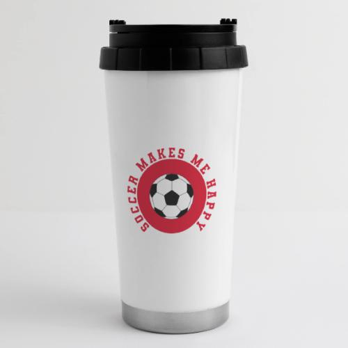 Soccer Makes Me Happy – Football Joy Graphic - 16 oz Travel Mug
