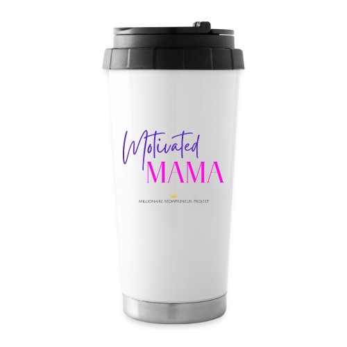 Motivated Mama - 16 oz Travel Mug